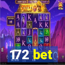 172 bet